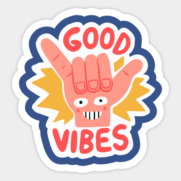 Good Vibes Cartoon Hand Good Vibes Sticker TeePublic